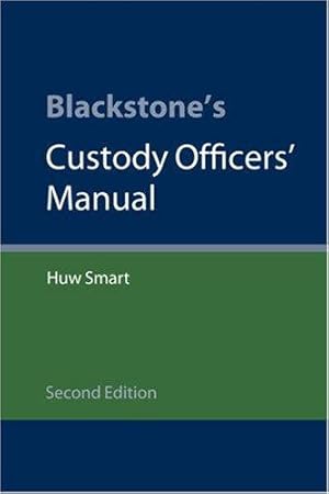 Immagine del venditore per Blackstone's Custody Officers' Manual venduto da WeBuyBooks
