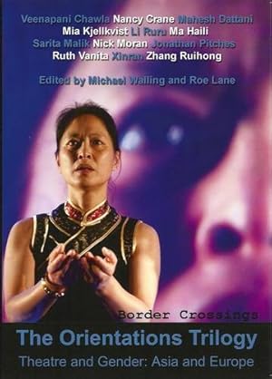 Imagen del vendedor de The Orientations Trilogy: Theatre and Gender: Asia and Europe a la venta por WeBuyBooks