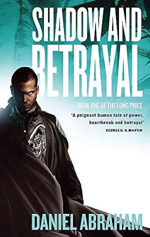 Bild des Verkufers fr Shadow And Betrayal: Book One of The Long Price zum Verkauf von WeBuyBooks