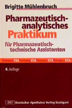 Bild des Verkufers fr Pharmazeutisch-analytisches Praktikum fr Pharmazeutisch-technische Assistenten zum Verkauf von Studibuch