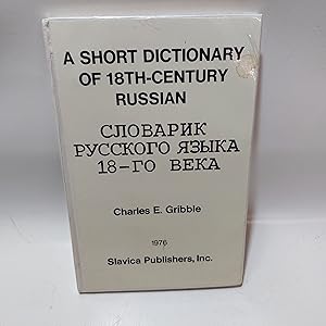 Bild des Verkufers fr A Short Dictionary of 18th-century Russian = Slovarik russkogo ?azyka 18-go veka zum Verkauf von Cambridge Rare Books