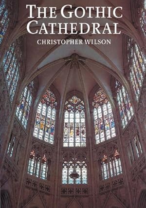 Seller image for Gothic Cathedral : The Architecture of the Great Church 1130-1530 for sale by GreatBookPrices