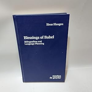 Seller image for Blessings Of Babel: Bilingualism And Language Planning : Problems And Pleasures (Contributions To The Sociology Of Language) for sale by Cambridge Rare Books