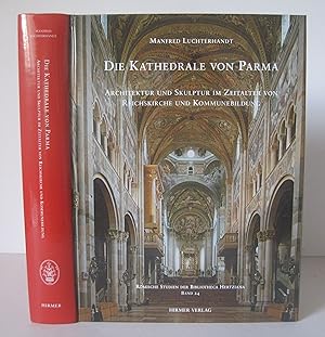 Die Kathedrale von Parma: Architektur und Skulptur im Zeitalter von Reichskirche und Kommunenbild...