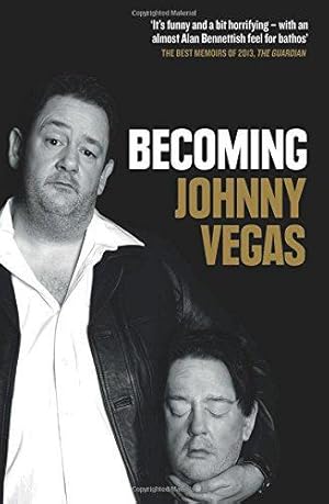 Seller image for Becoming Johnny Vegas for sale by WeBuyBooks