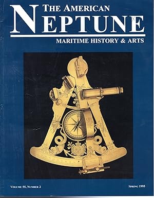 Seller image for The American Neptune : A Quarterly Journal of Maritime History & Arts: Volume 55, No.2: Spring, 1995 for sale by Dorley House Books, Inc.