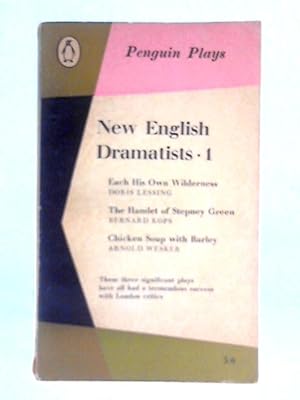 Bild des Verkufers fr New English Dramatists 1 - Each His Own Wilderness, The Hamlet of Stepney Green, Chicken Soup with Barley zum Verkauf von World of Rare Books