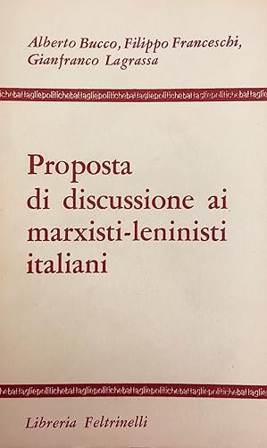 PROPOSTA DI UNA DISCUSSIONE AI MARXISTI-LENINISTI ITALIANI