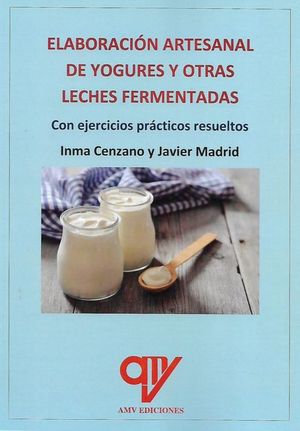 Imagen del vendedor de ELABORACIN ARTESANAL DE YOGUR Y OTRAS LECHES FERMENTADAS a la venta por CENTRAL LIBRERA REAL FERROL