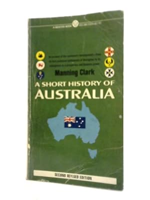 Bild des Verkufers fr A Short History of Australia zum Verkauf von World of Rare Books