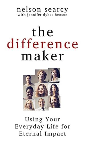 Bild des Verkufers fr The Difference Maker: Using Your Everyday Life for Eternal Impact zum Verkauf von Reliant Bookstore
