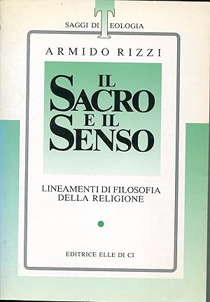 Seller image for Il sacro e il senso : lineamenti di filosofia della religione for sale by Studio Bibliografico Viborada