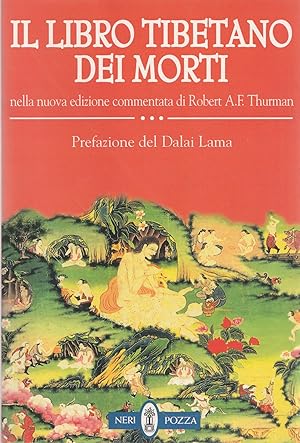 Seller image for Il libro tibetano dei morti : conosciuto in Tibet come Il grande libro della liberazione naturale attraverso la comprensione nello stato intermedio for sale by Messinissa libri