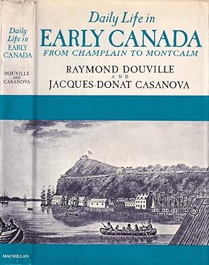 Seller image for Daily life in early Canada From Champlain to Montcalm for sale by Biblioteca di Babele