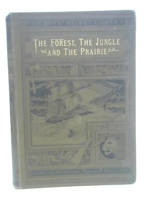 Bild des Verkufers fr The Forest, The Jungle, and The Prairie zum Verkauf von World of Rare Books