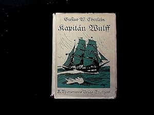 Seller image for Kapitn Wulff. Vom Schiffsjungen bis zum Kapitn. for sale by Antiquariat Bookfarm