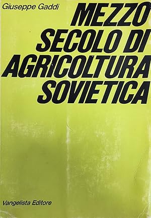 Seller image for MEZZO SECOLO DI AGRICOLTURA SOVIETICA for sale by libreria minerva