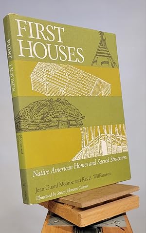 Seller image for First Houses: Native American Homes and Sacred Structures for sale by Henniker Book Farm and Gifts