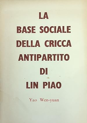 Seller image for LA BASE SOCIALE DELLA CRICCA ANTIPARTITO DI LIN PIAO for sale by libreria minerva