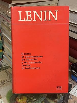 Contra el oportunismo de derecha y de izquierda, contra el trotskismo