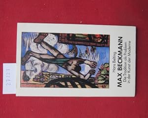 Max Beckmann : Die Tradition als Problem in d. Kunst d. Moderne. [Hrsg. von d. Bayer. Akad. d. Sc...