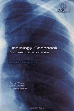 Bild des Verkufers fr Radiology Casebook for Medical Students, Second Edition zum Verkauf von WeBuyBooks