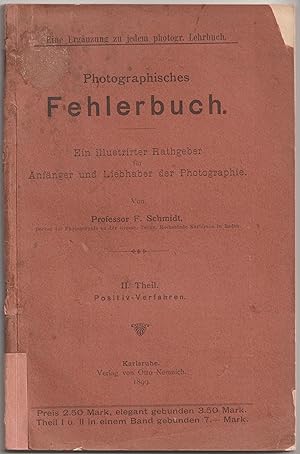 - Photographisches Fehlerbuch. Ein illustrirter Rathgeber für Anfänger und Liebhaber der Photogra...