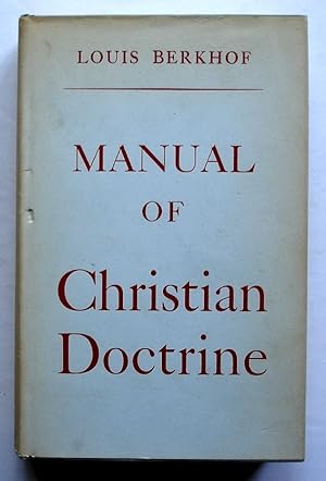 Seller image for Manual of Christian Doctrine for sale by Silicon Valley Fine Books