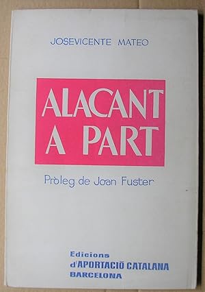 Bild des Verkufers fr ALACANT A PART. Prleg de Joan Fuster. zum Verkauf von LLIBRES del SENDERI