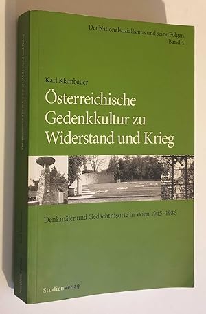 Osterreichische Gedenkkultur zu Widerstand und Krieg