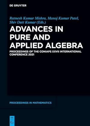 Seller image for Advances in Pure and Applied Algebra : Proceedings of the CONIAPS XXVII International Conference 2021 for sale by AHA-BUCH GmbH