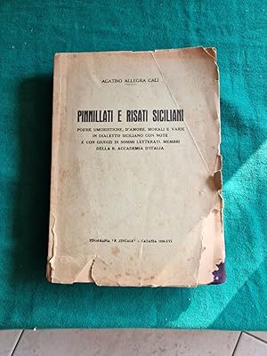 PINNILLATI E RISATI SICILIANI POESIE UMORISTICHE, D'AMORE MORALI E VARIE IN DIALETTO SICILIANO,