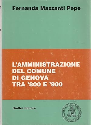 L' amministrazione del Comune di Genova tra '800 e '900