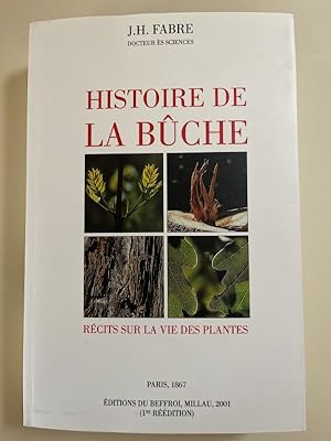 Image du vendeur pour Histoire de la Bche. Rcits sur la vie des plantes mis en vente par LIBRAIRIE GIL-ARTGIL SARL