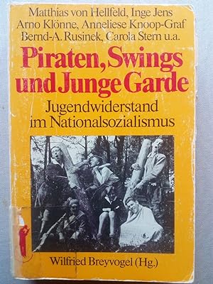 Immagine del venditore per Piraten, Swings und junge Garde. Jugenwiderstand im Nationalsozialismus venduto da Versandantiquariat Jena