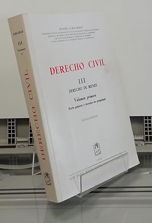 Bild des Verkufers fr derecho civil III o 3. Derecho de bienes. Volumen primero, parte general y derecho de propiedad zum Verkauf von Librera Dilogo