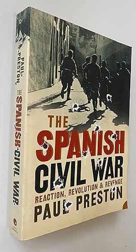 The Spanish Civil War: Reaction, Revolution & Revenge