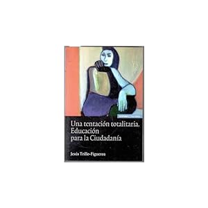 Seller image for UNA TENTACIN TOTALITARIA. EDUCACIN PARA LA CIUDADANA for sale by Librera Salamb