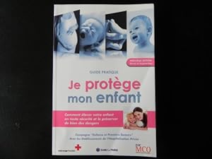 Seller image for Je protge mon enfant - guide pratique for sale by Ammareal