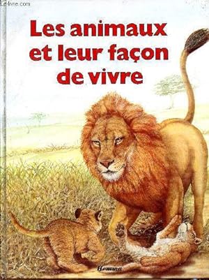 Immagine del venditore per Les animaux et leur faon de vivre - Collection: le monde animal venduto da Le-Livre