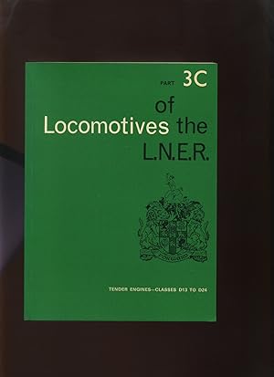 Locomotives of the LNER: Part 3C, Tender Engines Classes D13 to D24