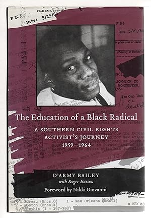 Image du vendeur pour THE EDUCATION OF A BLACK RADICAL: A Southern Civil Rights Activist's Journey, 1959-1964. mis en vente par Bookfever, IOBA  (Volk & Iiams)