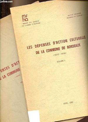 Imagen del vendedor de Les dpenses d'action culturelle de la commune de Bordeaux (1970-1978) - En 2 volumes - Volumes 1 + 2. a la venta por Le-Livre