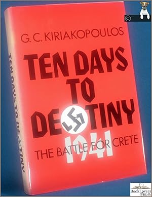 Seller image for Ten Days to Destiny: The Battle for Crete 1941 for sale by BookLovers of Bath