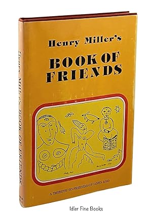 Seller image for Henry Miller's Book of Friends: A Tribute to Friends of Long Ago for sale by Idler Fine Books