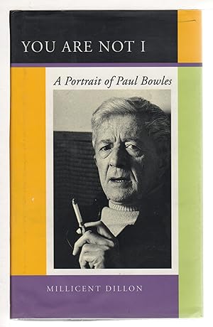 Image du vendeur pour YOU ARE NOT I: A Portrait of Paul Bowles. mis en vente par Bookfever, IOBA  (Volk & Iiams)
