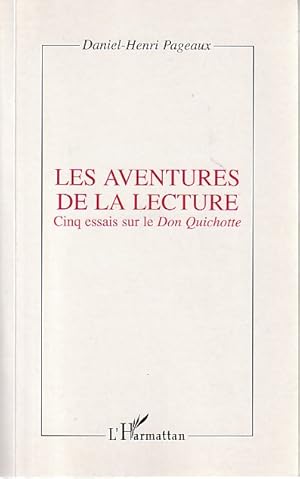 Immagine del venditore per Les aventures de la lecture: Cinq essais sur le Don Quichotte, venduto da L'Odeur du Book