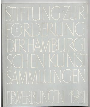 Bild des Verkufers fr Stiftung zur Frderung der Hamburgischen Kunstsammlungen. Erwerbungen 1961 zum Verkauf von Antikvariat Valentinska