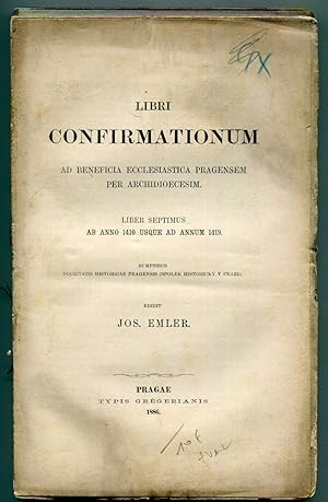 Seller image for Libri confirmationum ad beneficia ecclesiastica Pragensem per archidioecesim. Liber Septimus ab anno 1410 ad annum 1419 for sale by Antikvariat Valentinska