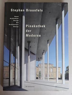 Pinakothek der Moderne: Kunst, Architektur, Design = Art, Architecture, Design. Mit Texten von Mi...